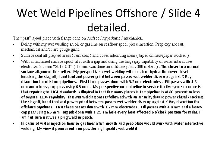 Wet Weld Pipelines Offshore / Slide 4 detailed. The “past” spool piece with flange