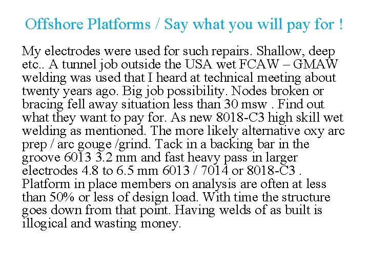 Offshore Platforms / Say what you will pay for ! My electrodes were used