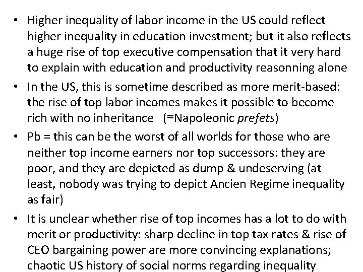  • Higher inequality of labor income in the US could reflect higher inequality