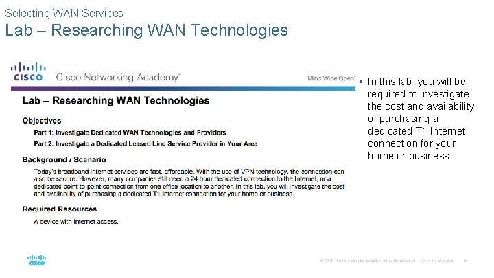 Selecting WAN Services Lab – Researching WAN Technologies § In this lab, you will