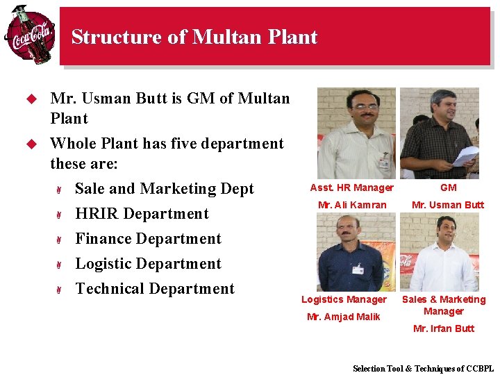 Structure of Multan Plant u u Mr. Usman Butt is GM of Multan Plant