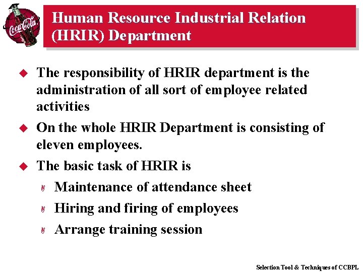 Human Resource Industrial Relation (HRIR) Department u u u The responsibility of HRIR department