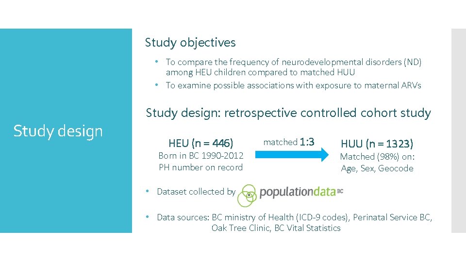 Study objectives • To compare the frequency of neurodevelopmental disorders (ND) among HEU children