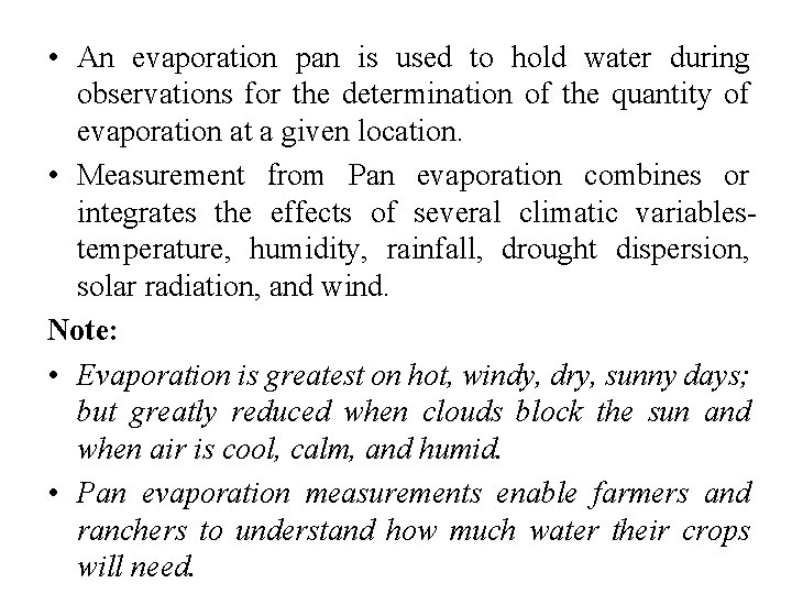 • An evaporation pan is used to hold water during observations for the • An evaporation pan is used to hold water during observations for the