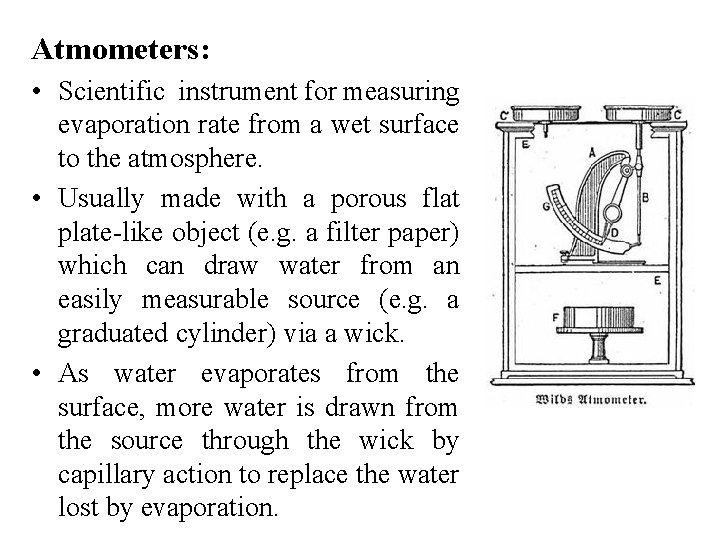 Atmometers: • Scientific instrument for measuring evaporation rate from a wet surface to the Atmometers: • Scientific instrument for measuring evaporation rate from a wet surface to the