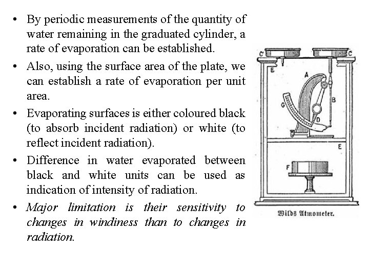 • By periodic measurements of the quantity of water remaining in the graduated • By periodic measurements of the quantity of water remaining in the graduated