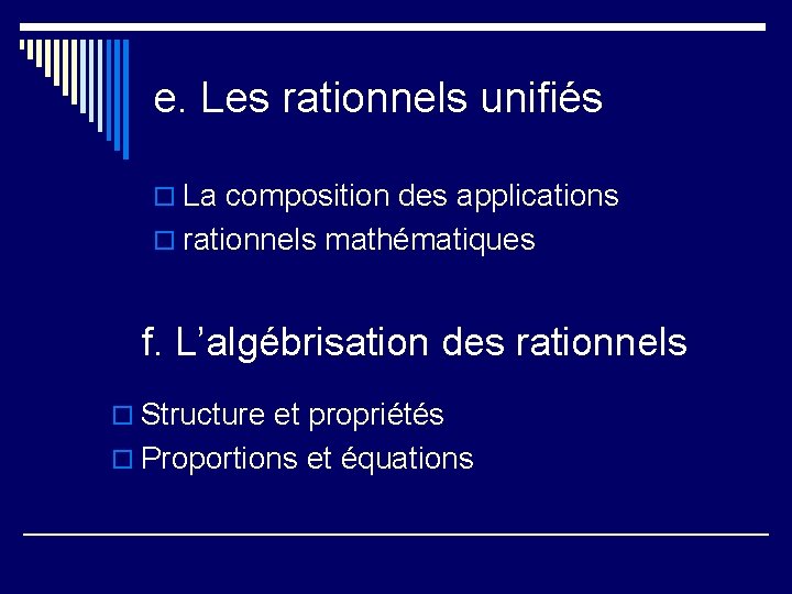 e. Les rationnels unifiés o La composition des applications o rationnels mathématiques f. L’algébrisation