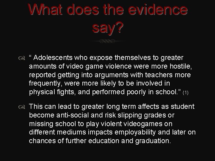 What does the evidence say? “ Adolescents who expose themselves to greater amounts of