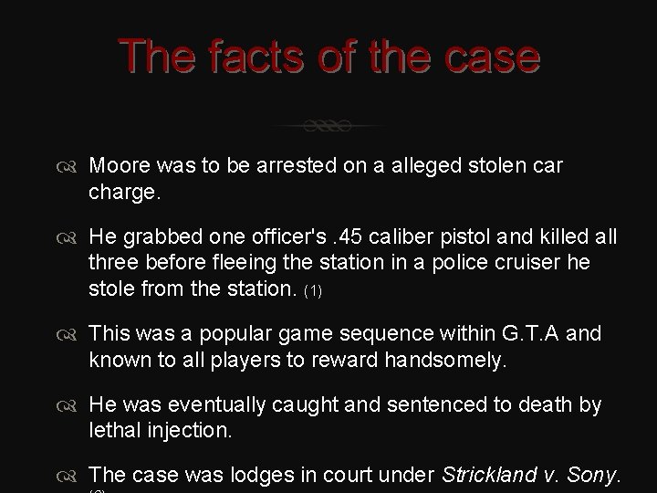 The facts of the case Moore was to be arrested on a alleged stolen