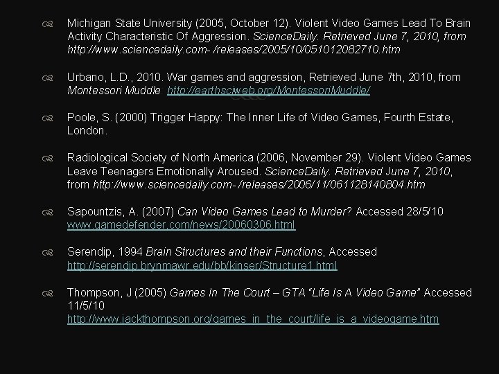  Michigan State University (2005, October 12). Violent Video Games Lead To Brain Activity