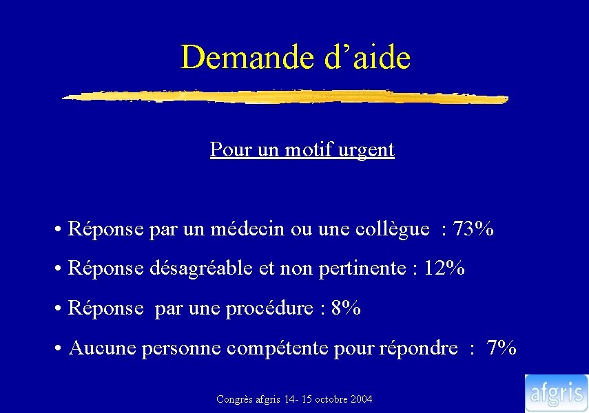 Demande d’aide Pour un motif urgent • Réponse par un médecin ou une collègue