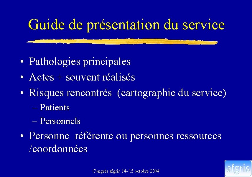 Guide de présentation du service • Pathologies principales • Actes + souvent réalisés •