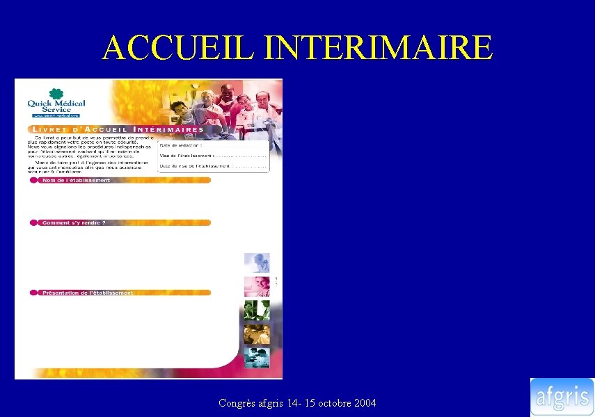 ACCUEIL INTERIMAIRE Congrès afgris 14 - 15 octobre 2004 