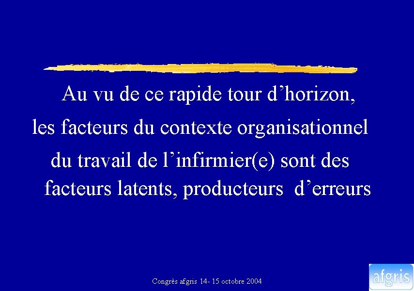  Au vu de ce rapide tour d’horizon, les facteurs du contexte organisationnel du