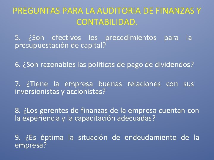 PREGUNTAS PARA LA AUDITORIA DE FINANZAS Y CONTABILIDAD. 5. ¿Son efectivos los procedimientos para