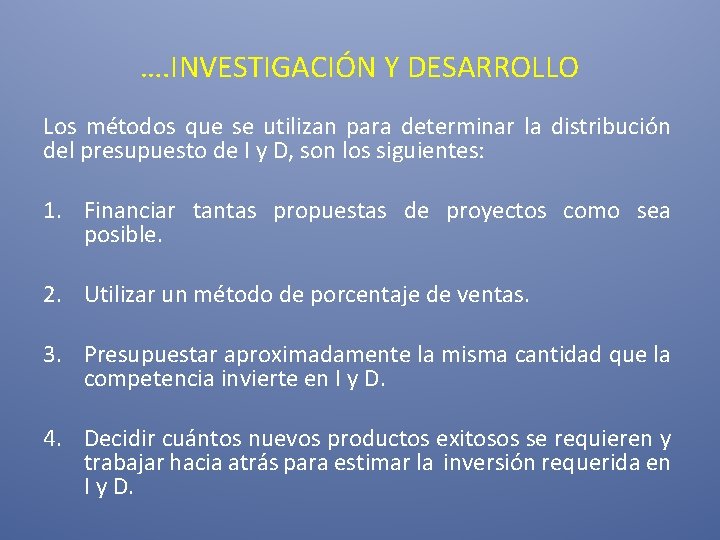 …. INVESTIGACIÓN Y DESARROLLO Los métodos que se utilizan para determinar la distribución del