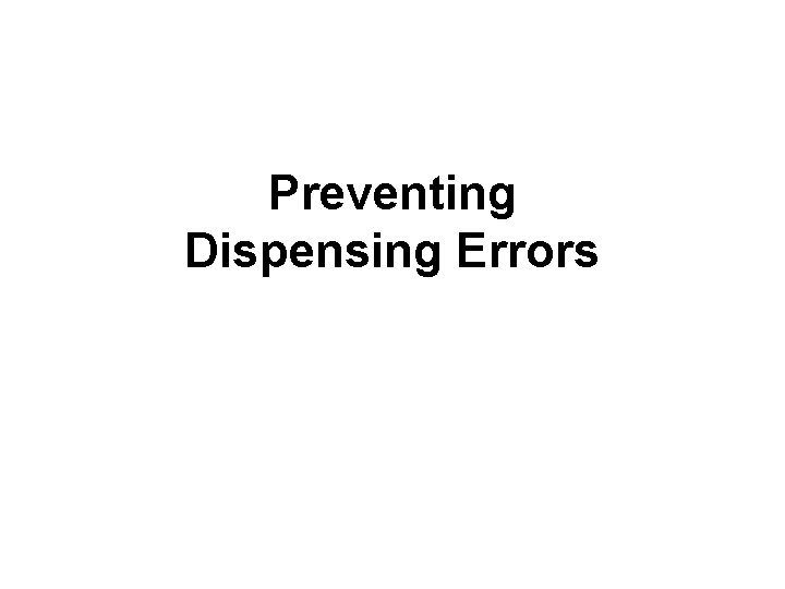 Preventing Dispensing Errors 