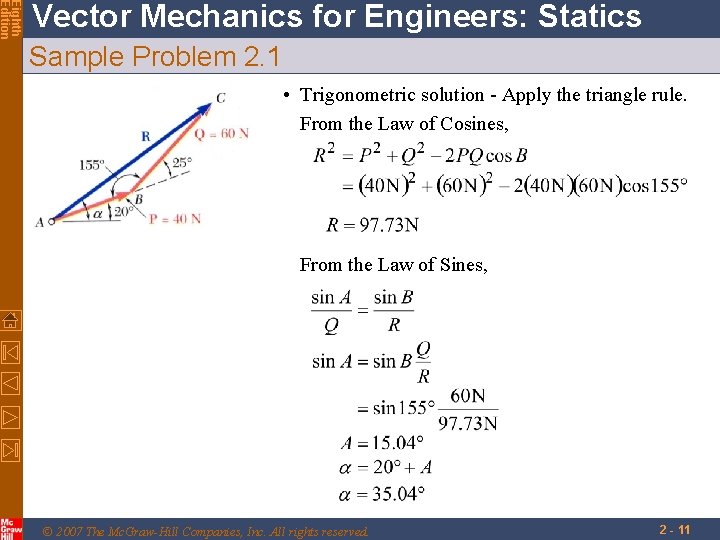 Eighth Edition Vector Mechanics for Engineers: Statics Sample Problem 2. 1 • Trigonometric solution