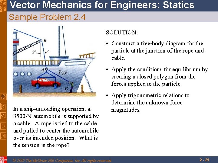 Eighth Edition Vector Mechanics for Engineers: Statics Sample Problem 2. 4 SOLUTION: • Construct