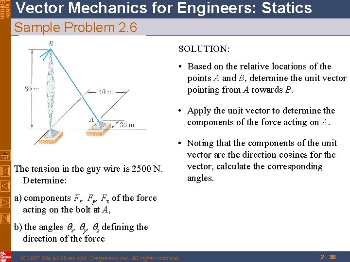 Eighth Edition Vector Mechanics for Engineers: Statics Sample Problem 2. 6 SOLUTION: • Based