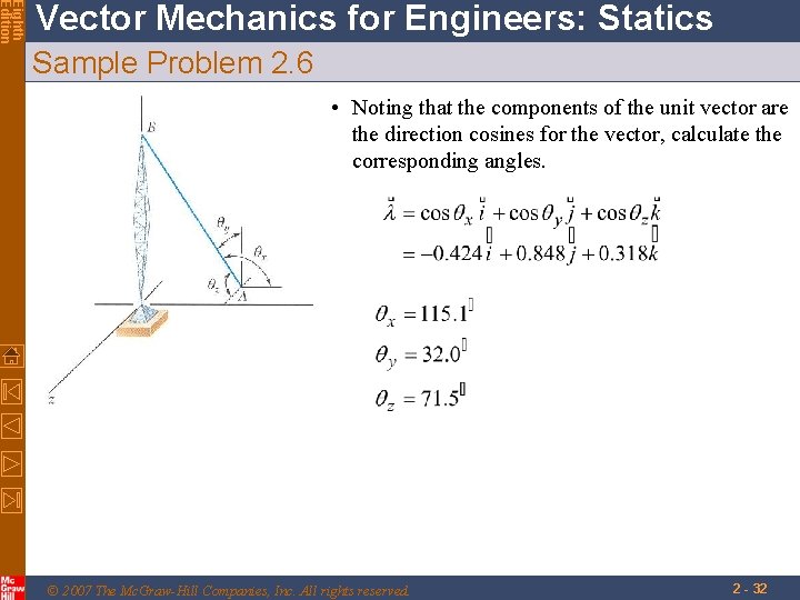 Eighth Edition Vector Mechanics for Engineers: Statics Sample Problem 2. 6 • Noting that