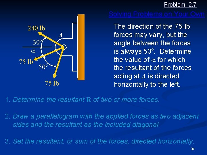 Problem 2. 7 Solving Problems on Your Own 240 lb 30 o a 75