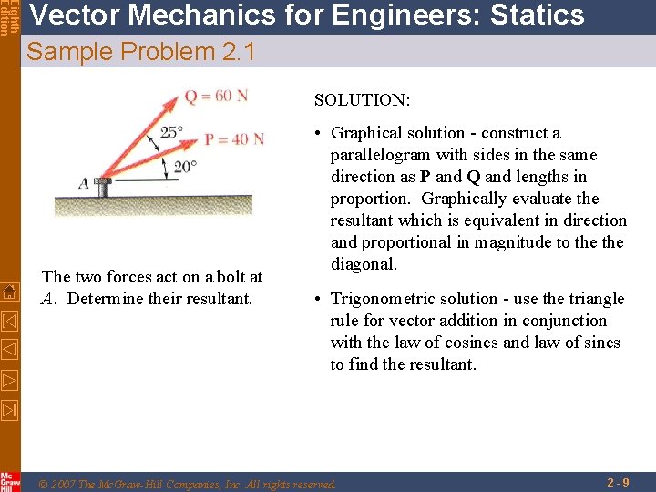 Eighth Edition Vector Mechanics for Engineers: Statics Sample Problem 2. 1 SOLUTION: The two