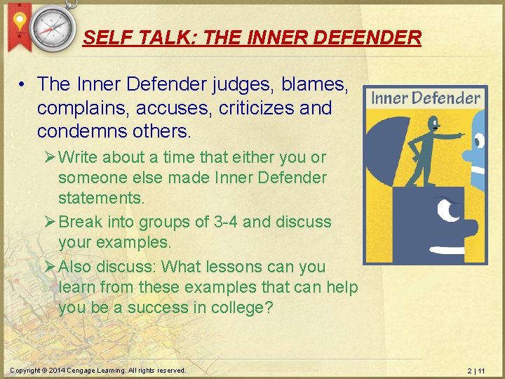 SELF TALK: THE INNER DEFENDER • The Inner Defender judges, blames, complains, accuses, criticizes