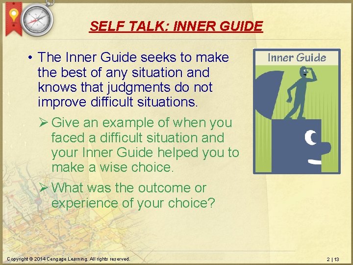 SELF TALK: INNER GUIDE • The Inner Guide seeks to make the best of
