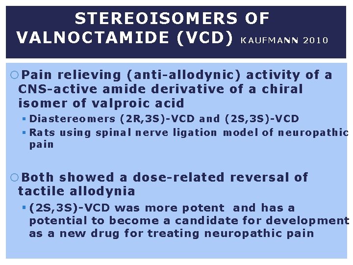 STEREOISOMERS OF VALNOCTAMIDE (VCD) K A U F M A N N 2 0