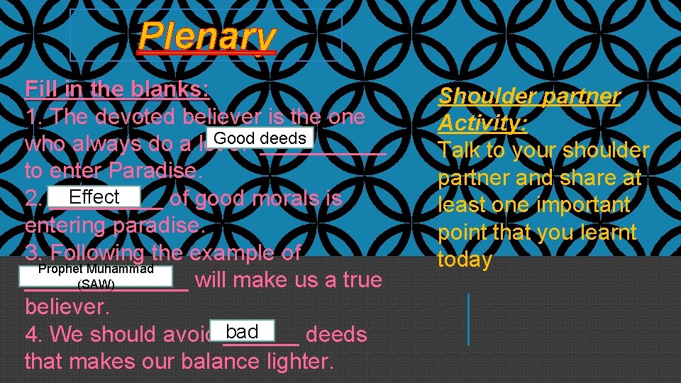 Plenary Fill in the blanks: 1. The devoted believer is the one who always Plenary Fill in the blanks: 1. The devoted believer is the one who always
