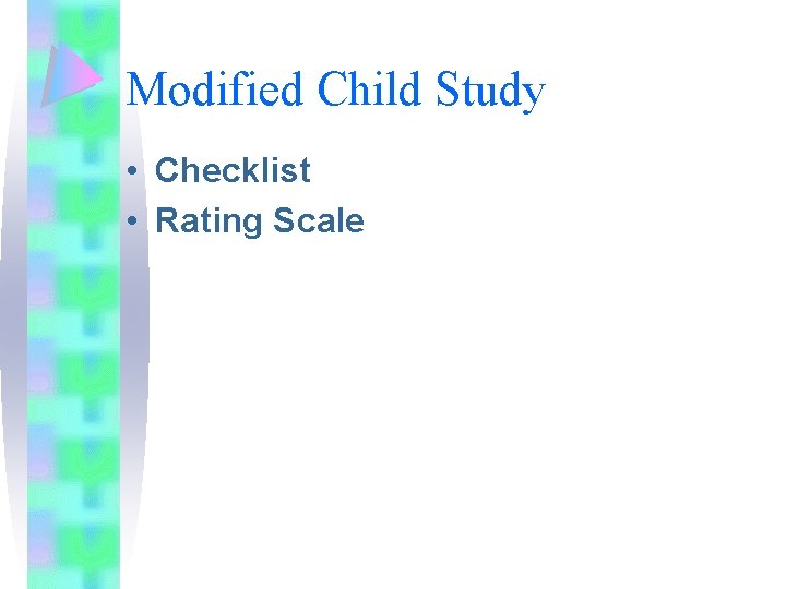 Modified Child Study • Checklist • Rating Scale 