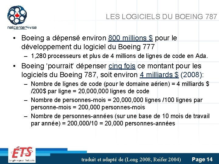  LES LOGICIELS DU BOEING 787 • Boeing a dépensé environ 800 millions $