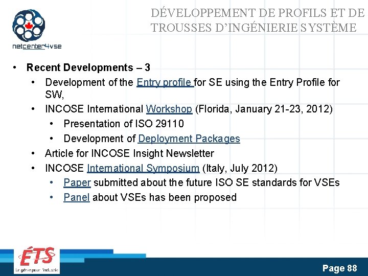 DÉVELOPPEMENT DE PROFILS ET DE TROUSSES D’INGÉNIERIE SYSTÈME • Recent Developments – 3 •