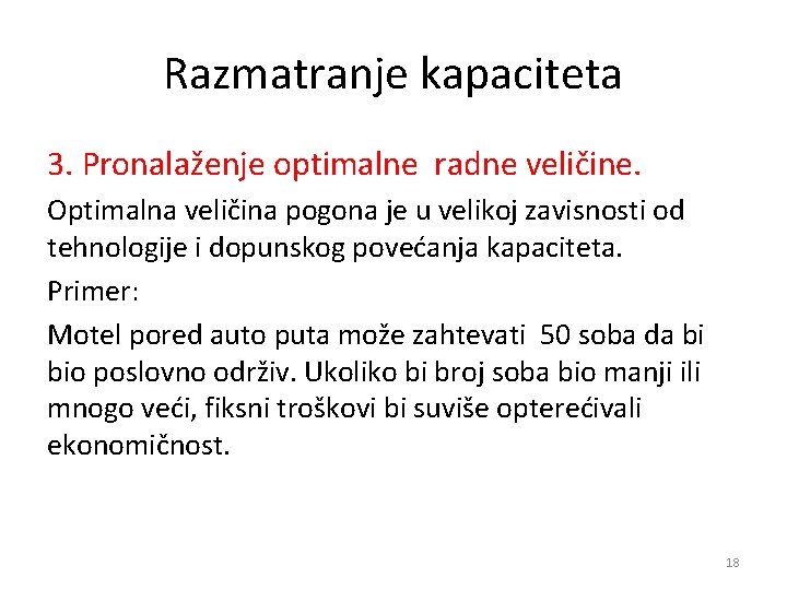 Razmatranje kapaciteta 3. Pronalaženje optimalne radne veličine. Optimalna veličina pogona je u velikoj zavisnosti