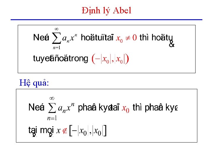 Định lý Abel Hệ quả: 