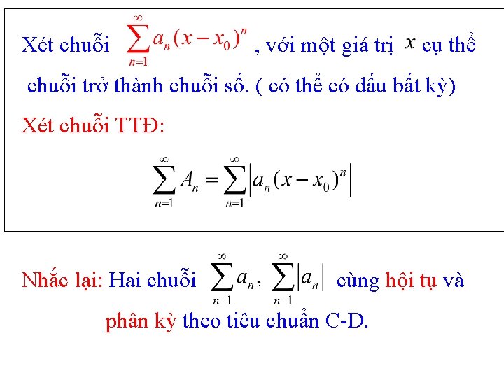 Xét chuỗi , với một giá trị cụ thể chuỗi trở thành chuỗi số.