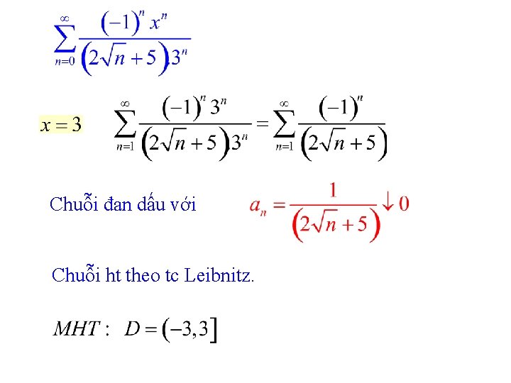 Chuỗi đan dấu với Chuỗi ht theo tc Leibnitz. 