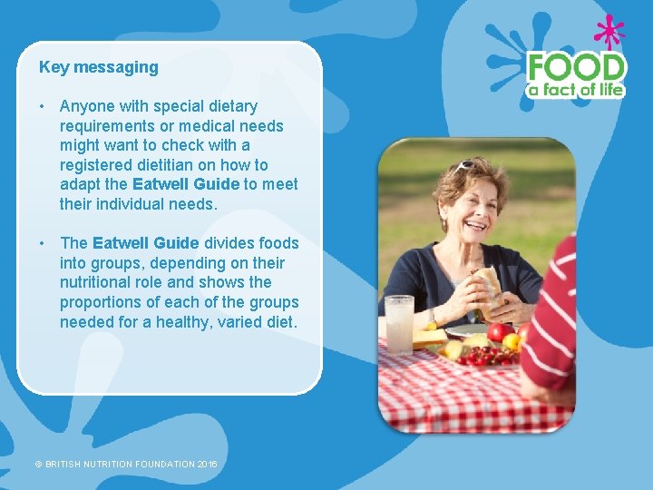 Key messaging • Anyone with special dietary requirements or medical needs might want to Key messaging • Anyone with special dietary requirements or medical needs might want to