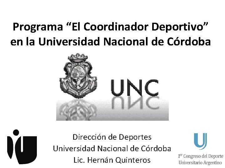 Programa “El Coordinador Deportivo” en la Universidad Nacional de Córdoba Dirección de Deportes Universidad