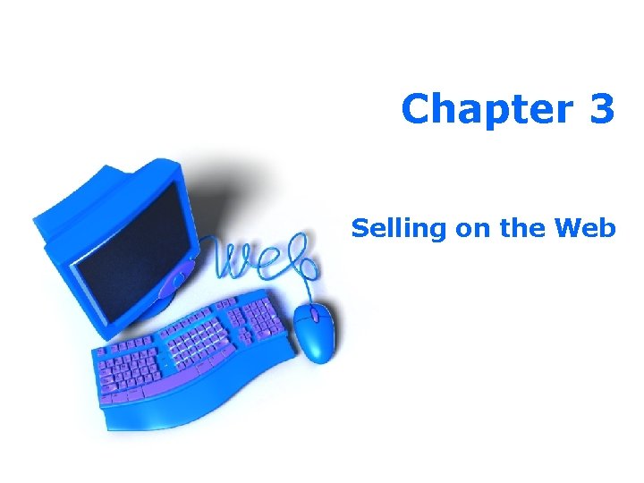 Chapter 3 Selling on the Web 