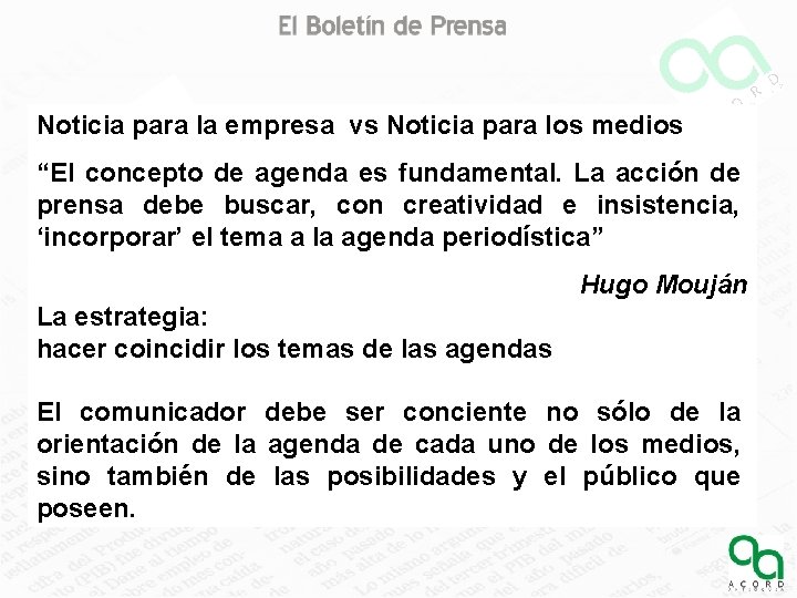 Noticia para la empresa vs Noticia para los medios “El concepto de agenda es