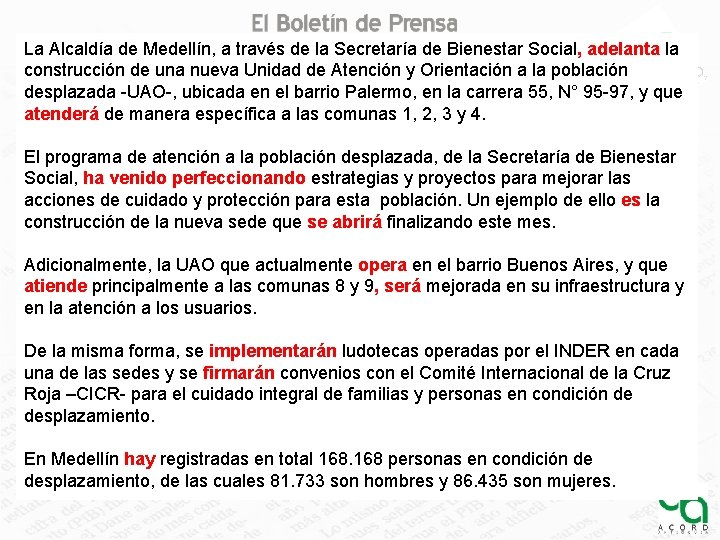 La Alcaldía de Medellín, a través de la Secretaría de Bienestar Social, adelanta la La Alcaldía de Medellín, a través de la Secretaría de Bienestar Social, adelanta la