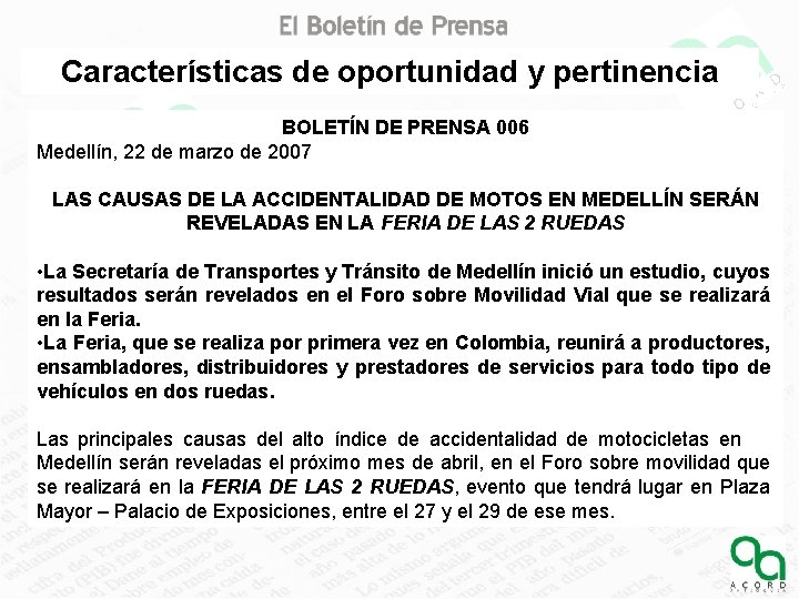 Características de oportunidad y pertinencia BOLETÍN DE PRENSA 006 Medellín, 22 de marzo de