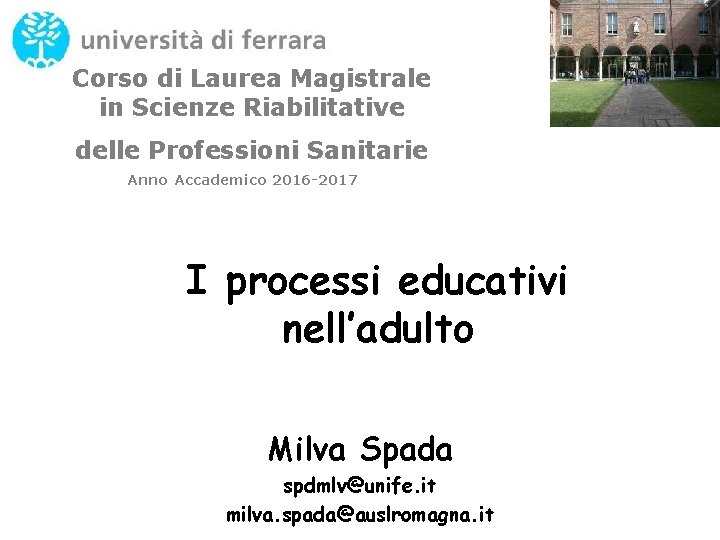 Corso di Laurea Magistrale in Scienze Riabilitative delle Professioni Sanitarie Anno Accademico 2016 -2017