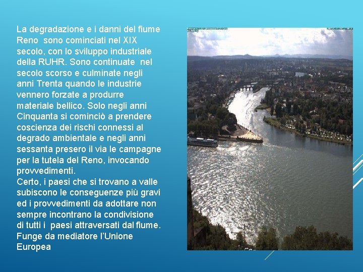 La degradazione e i danni del fiume Reno sono cominciati nel XIX secolo, con