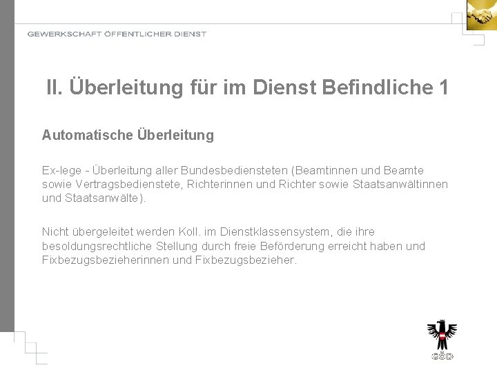 II. Überleitung für im Dienst Befindliche 1 Automatische Überleitung Ex-lege - Überleitung aller Bundesbediensteten