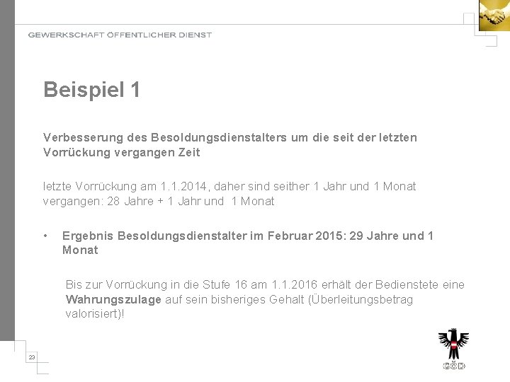 Beispiel 1 Verbesserung des Besoldungsdienstalters um die seit der letzten Vorrückung vergangen Zeit letzte