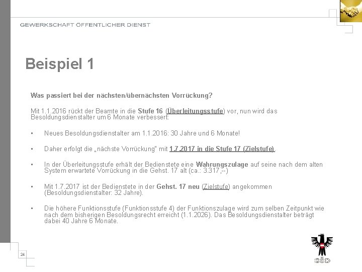 Beispiel 1 Was passiert bei der nächsten/übernächsten Vorrückung? Mit 1. 1. 2016 rückt der