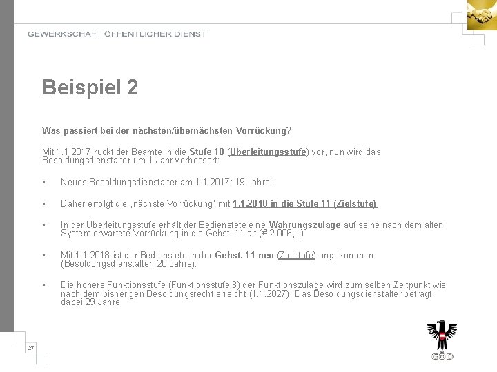 Beispiel 2 Was passiert bei der nächsten/übernächsten Vorrückung? Mit 1. 1. 2017 rückt der
